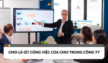 CMO là gì? Công việc của CMO trong doanh nghiệp CMO là gì? Công việc của CMO trong doanh nghiệp