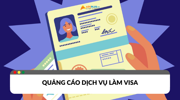 Các mẹo quảng cáo dịch vụ làm visa