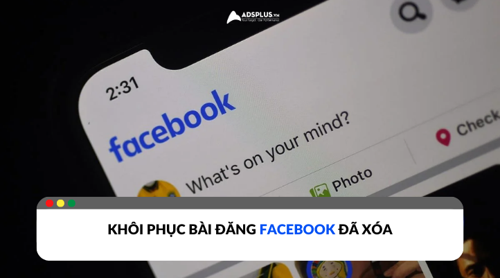 Làm sao để khôi phục bài viết Facebook đã xóa?