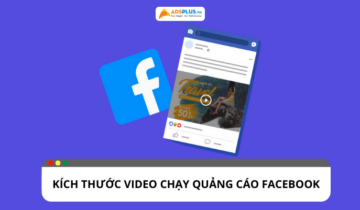 Kích thước video chạy quảng cáo Facebook chuẩn nhất 2024