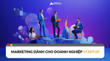 Các loại hình Marketing cho doanh nghiệp startup