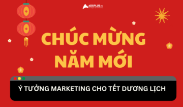 Ý tưởng Marketing cho Tết dương lịch 2025 Ý tưởng Marketing cho Tết dương lịch 2024