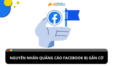 Quảng cáo Facebook bị gắn cờ: Nguyên nhân và cách khắc phục Quảng cáo Facebook bị gắn cờ: Nguyên nhân và cách khắc phục