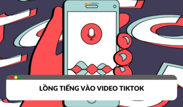 Cách lồng tiếng vào video TikTok đơn giản và hiệu quả Cách lồng tiếng vào video TikTok đơn giản và hiệu quả