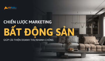 7 chiến lược marketing bất động sản để cải thiện doanh thu nhanh chóng chiến lược marketing bất động sản