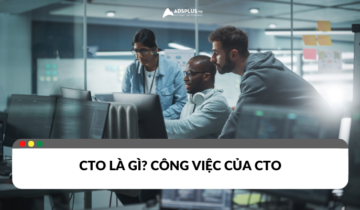 CTO là gì? Tìm hiểu về công việc của CTO CTO là gì? Tìm hiểu về công việc của CTO