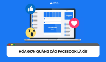 Hóa đơn quảng cáo Facebook là gì?