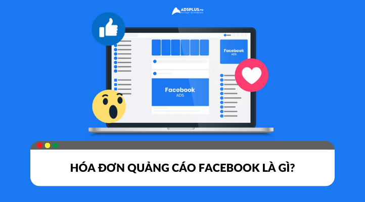 Hóa đơn quảng cáo Facebook là gì?
