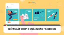 Cách kiểm soát chi phí quảng cáo Facebook hiệu quả