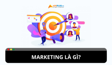Marketing là gì? Tổng quan các thông tin về Marketing Marketing là gì? Tổng quan các thông tin về Marketing