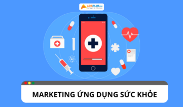 Marketing ứng dụng sức khỏe: Chiến lược thu hút người dùng Marketing ứng dụng sức khỏe: Chiến lược thu hút người dùng