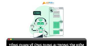 Tổng quan về các ứng dụng AI trong tìm kiếm Tổng quan về các ứng dụng AI trong tìm kiếm