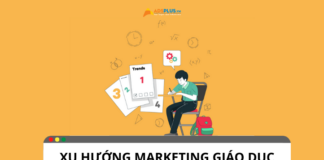 Tổng hợp các xu hướng marketing ngành giáo dục mới nhất Tổng hợp các xu hướng marketing ngành giáo dục mới nhất