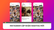 Instagram cập nhật hashtag để mở rộng phạm vi tìm kiếm Instagram cập nhật hashtag để mở rộng tính năng tìm kiếm