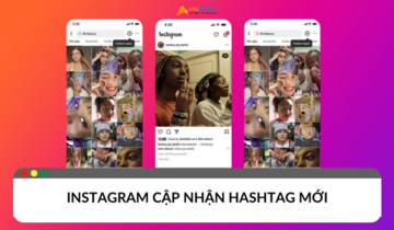 Instagram cập nhật hashtag để mở rộng phạm vi tìm kiếm Instagram cập nhật hashtag để mở rộng tính năng tìm kiếm