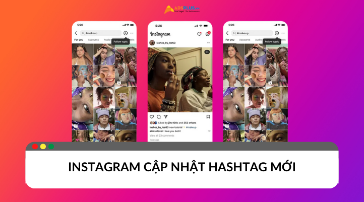 Instagram cập nhật hashtag để mở rộng phạm vi tìm kiếm