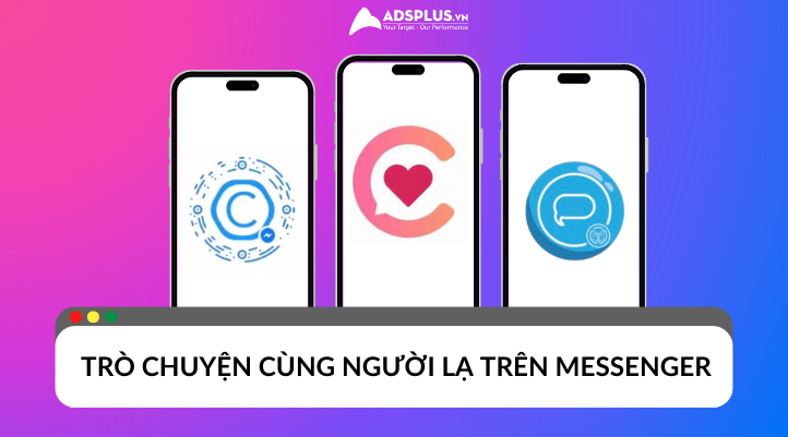 Giới thiệu tính năng chat cùng người lạ trên Messenger