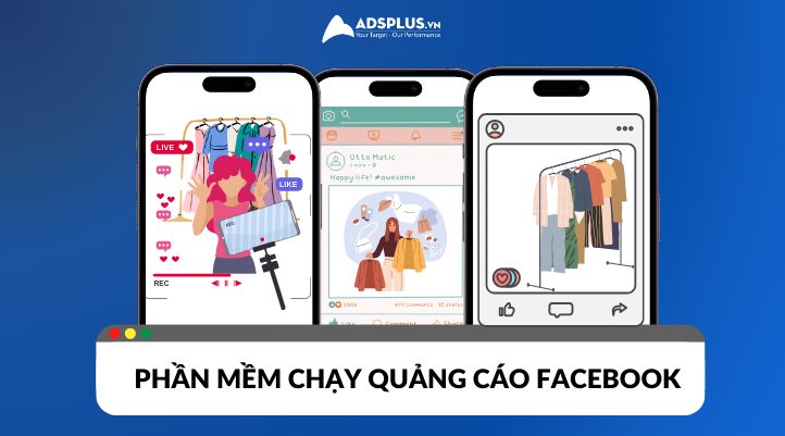 Phần mềm chạy quảng cáo Facebook trên điện thoại hiệu quả