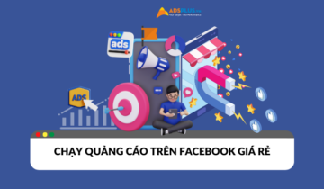 Chạy quảng cáo trên nền tảng Facebook giá rẻ