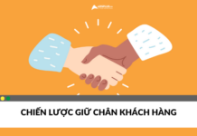 Chiến lược hay giúp giữ chân khách hàng cho doanh nghiệp Chiến lược hay giúp giữ chân khách hàng cho doanh nghiệp
