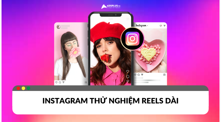 Instagram thử nghiệm reels dài