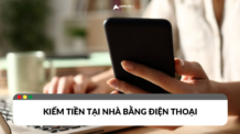 Gợi ý một số cách kiếm tiền tại nhà bằng điện thoại Mẹo kiếm tiền tại nhà bằng điện thoại