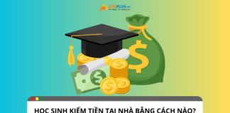 Gợi ý cách kiếm tiền tại nhà cho học sinh