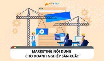 Marketing nội dung cho doanh nghiệp sản xuất có những loại nào? Marketing nội dung cho doanh nghiệp sản xuất có những loại nào?