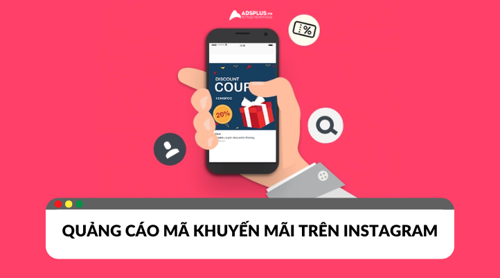 Cập nhật mới: Quảng cáo kèm mã giảm trên Instagram