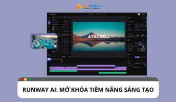 Runway AI: Mở khóa tiềm năng sáng tạo của bạn Runway AI: Mở khóa tiềm năng sáng tạo của bạn
