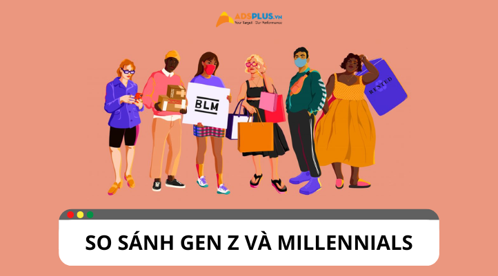 Sự khác biệt giữa Gen Z và Millennials là gì?