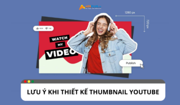 Thiết kế thumbnail YouTube cần lưu ý điều gì?