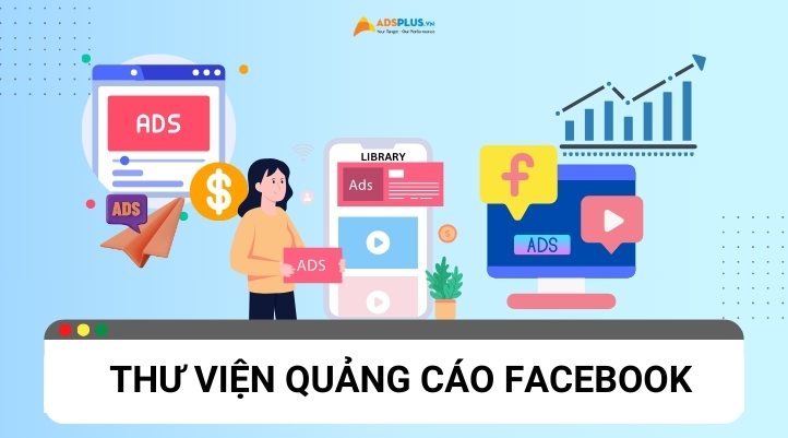 Thư viện quảng cáo trên Facebook 