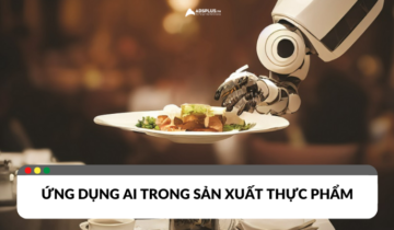 Ứng dụng AI trong sản xuất thực phẩm