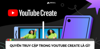 YouTube Create là gì? Ứng dụng và quyền truy cập YouTube Create là gì? Ứng dụng và quyền truy cập