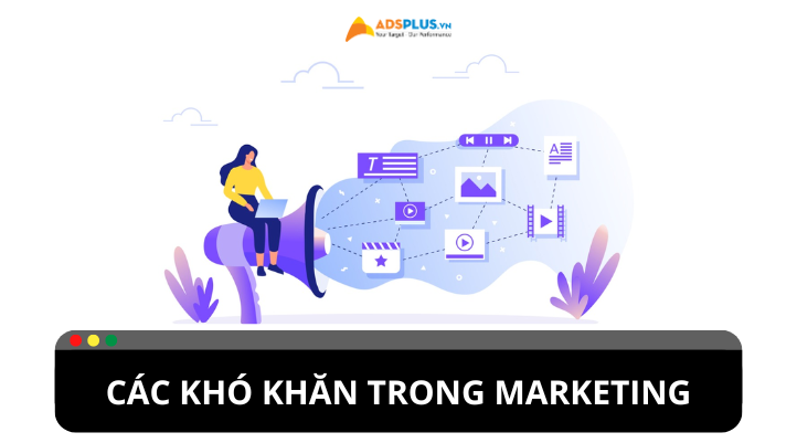 Những khó khăn trong việc marketing của thương hiệu