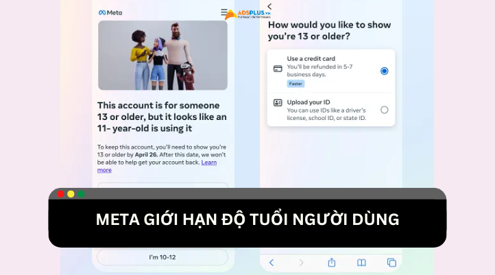 Nền tảng Meta kiểm tra giới hạn độ tuổi người dùng