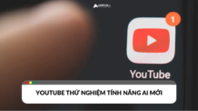 YouTube thử nghiệm tính năng AI mới YouTube thử nghiệm tính năng AI mới