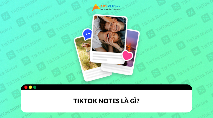 TikTok Notes là gì?
