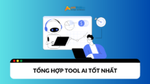 Tổng hợp các tool AI tốt nhất hiện nay Tổng hợp tool AI tốt nhất hiện nay