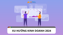 Tổng hợp các xu hướng kinh doanh nổi bật 2024