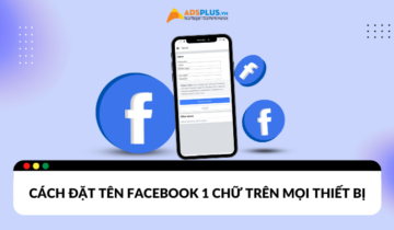 Cách đặt tên Facebook 1 chữ trên điện thoại và máy tính Cách đặt tên Facebook 1 chữ trên điện thoại và máy tính