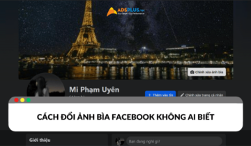 Cách đổi ảnh bìa facebook không ai biết cho mọi thiết bị Cách đổi ảnh bìa facebook không ai biết cho mọi thiết bị