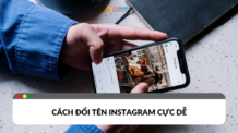 Hướng dẫn cách đổi tên Instagram trên máy tính và điện thoại