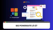 SEO Powersuite là gì? Hướng dẫn sử dụng chi tiết SEO Powersuite là gì?