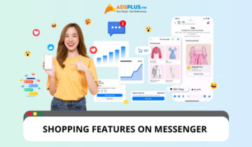 Tính năng mua sắm trên Messenger có gì đặc biệt? Tính năng mua sắm trên Messenger có gì mới?