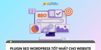 Tổng hợp các plugin SEO WordPress tốt nhất cho website Tổng hợp Plugin SEO WordPress tốt nhất cho webbsite