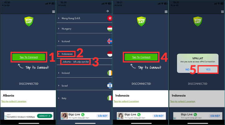 Chọn Tap to select Location. Tiếp theo, lướt xuống và nhấn Indonesia. Chọn Jakarta. Sau đó, chọn Tap To Connect và chọn YES.