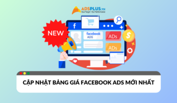 Cập nhật bảng giá Facebook Ads mới nhất