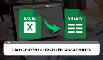 Cách chuyển file Excel lên Google Sheet